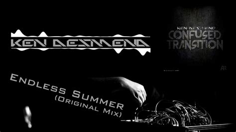 Ken Desmend Endless Summer Original Mix Youtube