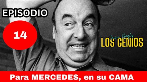 EP 14 LOS GENIOS Una NOVELA De JAIME BAYLY Para MERCEDES En Su CAMA