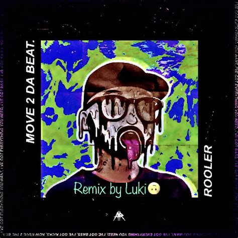 Stream Rooler Move Da Beat Remix By Luki By Luki Listen