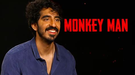 Dev Patel Breaks Down Monkey Mans Gritty Innovative Action And Caste