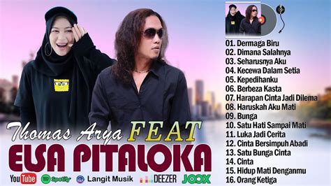 Thomas Arya Feat Elsa Pitaloka Full Album Terbaru 2024 Lagu Slow Rock