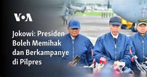 Jokowi Presiden Boleh Memihak Dan Berkampanye Di Pilpres