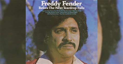 The Ever Anticipated Freddy Fender Before The Next Teardrop Falls Album