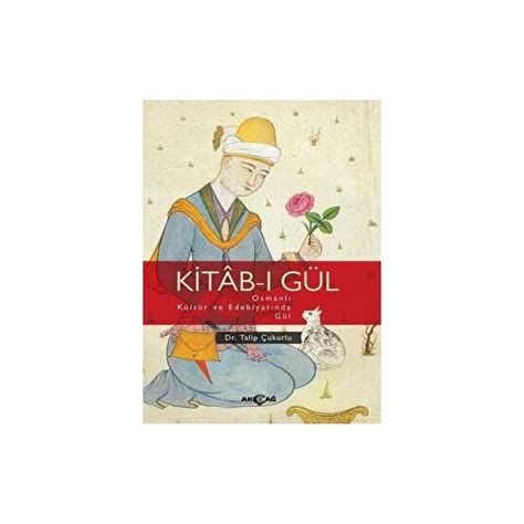 Akçağ Yayınları Kitab ı Gül Kitabı ve Fiyatı Hepsiburada