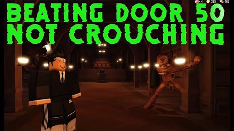 BEATING DOOR 50 WITHOUT CROUCHING ROBLOX DOORS YouTube