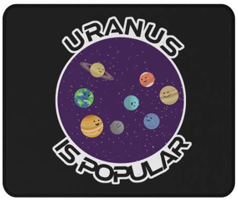 Uranus is Popular Uranus Dad Joke Mousepad, Funny Planet-themed ...