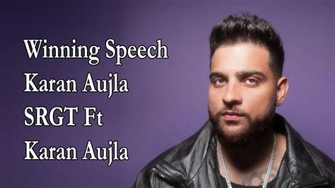 Karan Aujla Winning Speech Karan Aujla Srgt Ft Karan Aujla Lyrics Youtube