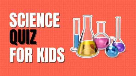 Science Quiz For Kids: 65+ Questions And Answers - Quiz Trivia Games