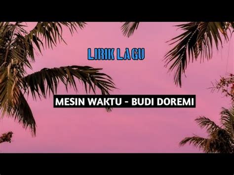 Mesin Waktu Budi Doremi Lirik Lagu Youtube