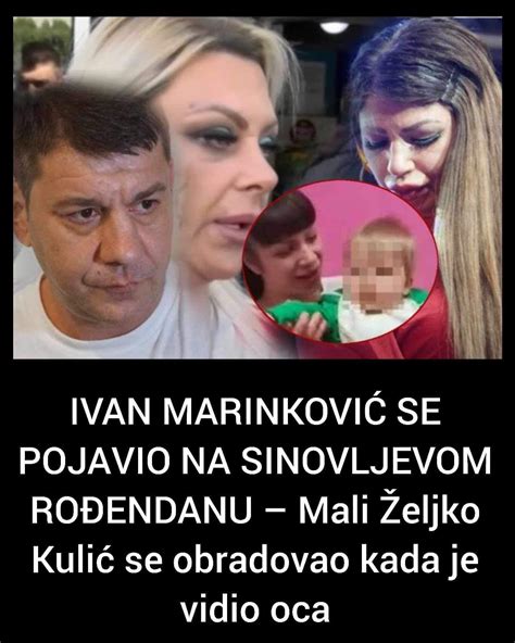 IVAN MARINKOVIĆ SE POJAVIO NA SINOVLJEVOM ROĐENDANU Mali Željko Kulić