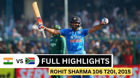 Rohit Sharma 106 Vs South Africa 1st T20i Match 2015 Full HD Highlights