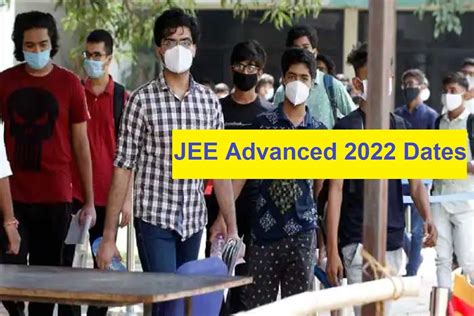 Jee Advanced Dates Likely To Be Changed New Schedule Soon On