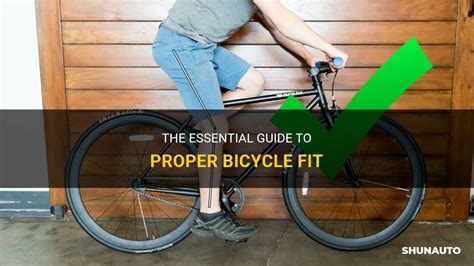 The Essential Guide To Proper Bicycle Fit Shunauto