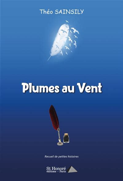 Plumes au vent broché Théo Sainsily Achat Livre fnac