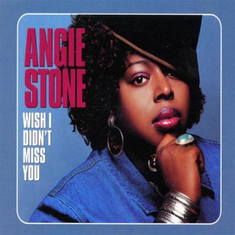 Release Wish I Didnt Miss You” By Angie Stone Musicbrainz