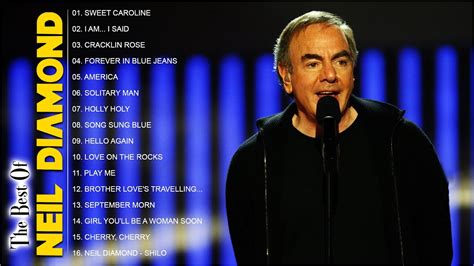 Neil Diamond Best Songs Of All Time Neil Diamond Greatest Hits Full