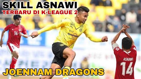 Aksi Terbaru Asnawi Mangkualam Bersama Jeonnam Dragons Menang 1 0 YouTube