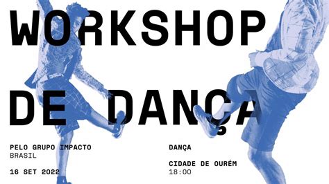 Workshop de Dança Grupo Impacto Brasil Junta de Freguesia de