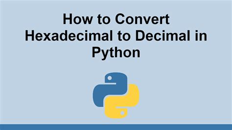 How To Convert Hexadecimal To Decimal In Python