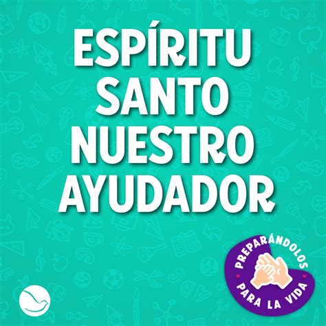 Esp Ritu Santo Nuestro Ayudador Prepar Ndolos Para La Vida Podcast