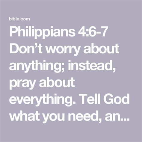 Philippians 46 7 Dont Worry About Anything Instead Pray About Everything Tell God What You