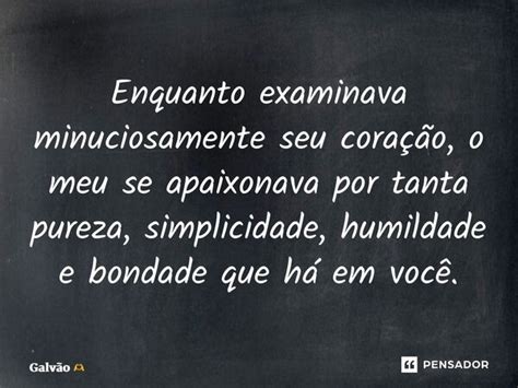 ⁠enquanto Examinava Minuciosamente Seu Galvão Pensador