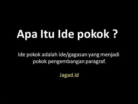 Ide Pokok Adalah Pengertian Ciri Fungsi Dan Contoh Agrotek Id Riset