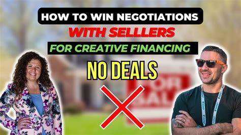 How To Win Negotiations With Sellers For Creative Financing In Real