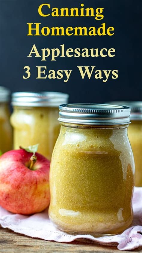 Canning Applesauce Is A Great Way To Preserve Apples For Use All Year Learn These 3 Easy Ways