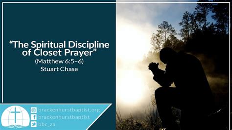 The Spiritual Discipline Of Closet Prayer Matthew 6 56 YouTube