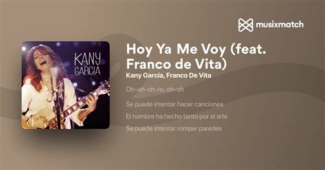 Letra De Kany García Franco De Vita Hoy Ya Me Voy Feat Franco De