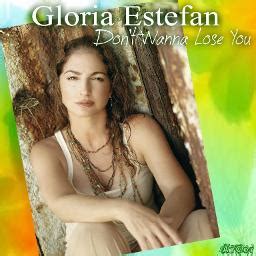 Don T Wanna Lose You Song Lyrics And Music By Gloria Estefan Arranged