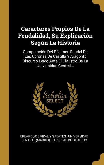 알라딘 Caracteres Propios De La Feudalidad Su Explicaci Seg La