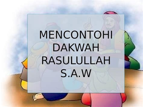 PPTX Mencontohi Dakwah Rasulullah Saw DOKUMEN TIPS