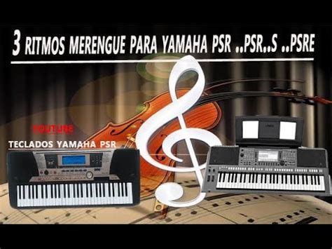 Ritmos Merengue Gratis Para Yamaha Psr Psr S Psr E Youtube