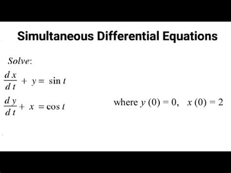 Solve Dx Dt Y Sint And Dy Dt X Cost Y And X