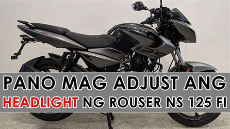 Pano Mag Adjust Ng Headlight Ng Kawasaki Rouser NS 125 Fi YouTube