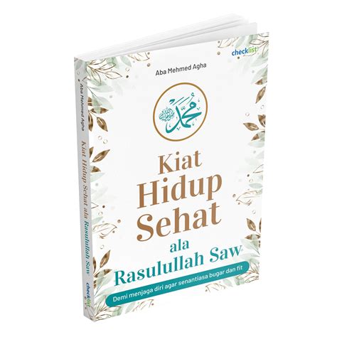 Kiat Hidup Sehat Ala Rasulullah Saw Penerbit Checklist