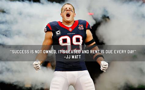 "Success is not owned…" – JJ Watt | Live by quotes