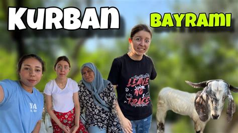 KURBAN BAYRAMINDA BENİMLE 2 GÜN VLOG YouTube