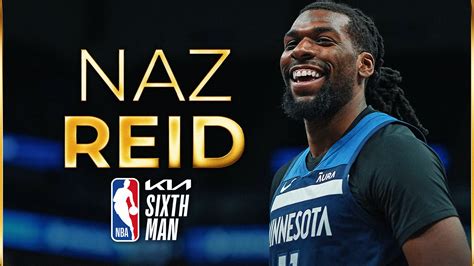 Wolves Naz Reid Named Kia Nba Sixth Man Of The Year Nba