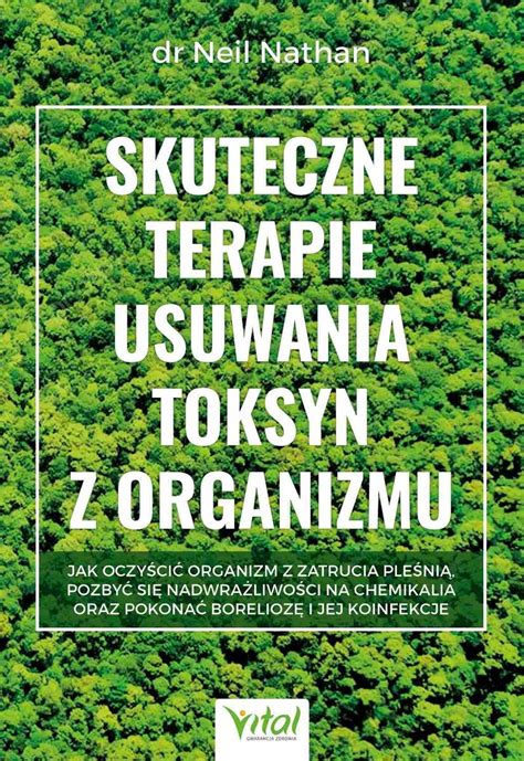 Skuteczne Terapie Usuwania Toksyn Z Organizmu Jak Oczy Ci Organizm Z