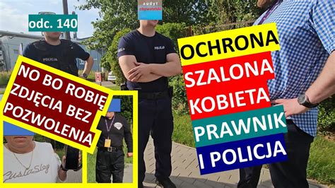 Ochrona administracja prawnik i Policja Bo robię zdjęcia kiełbasom