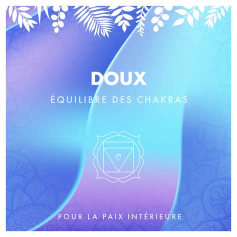 zZz Équilibre doux des chakras pour la paix intérieure zZz Album by