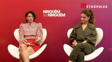 Ninguém é de Ninguém Carol Castro e Paloma Bernardi falam sobre