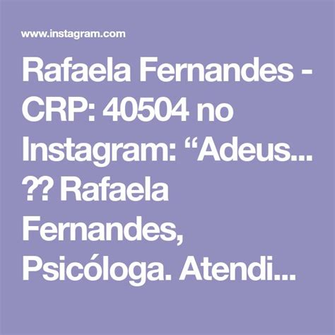 Rafaela Fernandes CRP 40504 No Instagram Adeus Rafaela