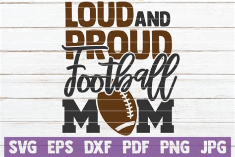 Loud And Proud Football Mom Svg Cut File Graphic By Mintymarshmallows