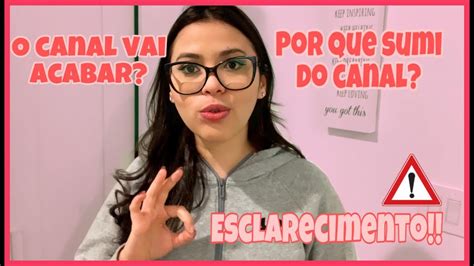 Esclarecimento Por Que Sumi Do Canal Youtube