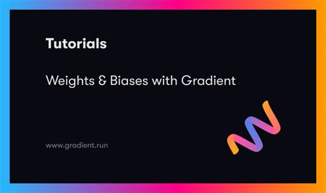 Weights And Biases With Gradient