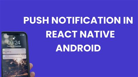 React Native Push Notification Android With React Native Firebase And